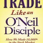 Trade Like an O’Neil Disciple and The Pocket Pivot Buy Point! : หนังสือหุ้นน่าอ่าน และการวิเคราะห์หุ้นทางเทคนิค Trade Like an O’Neil Disciple and The Pocket Pivot Buy Point! : หนังสือหุ้นน่าอ่าน และการวิเคราะห์หุ้นทางเทคนิค